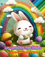 Los conejitos ms lindos - Libro de colorear para nios - Escenas creativas y divertidas de risueos conejitos: Encantadores dibujos que impulsan la creatividad y diversi?n de los nios