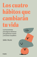 Los Cuatro Hbitos Que Cambiarn Tu Vida / The Four Habits That Will Change Your Life