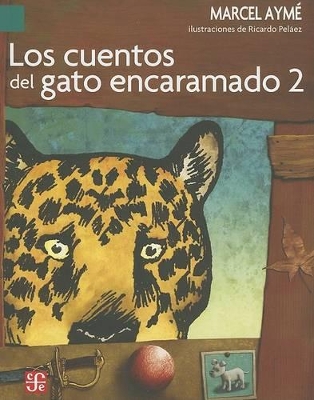 Los Cuentos del Gato Encaramado 2 - Ayme, Marcel, and Pelaez, Ricardo (Illustrator), and Lovillo, Pilar Ortiz (Translated by)