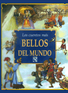 Los Cuentos Mas Bellos del Mundo - Wolf, Tony (Illustrator), and Cattaneo, Piero (Illustrator), and Maraja, Libico (Illustrator)