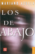 Los de abajo; novela de la Revolucion mexicana.