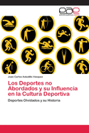 Los Deportes no Abordados y su Influencia en la Cultura Deportiva