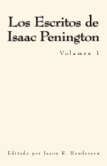 Los Escritos de Isaac Penington: Volumen 1