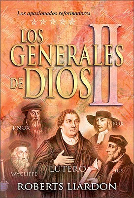 Los Generales de Dios II - Liardon, Roberts