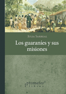 Los guaran?es y sus misiones: Una historia socioecon?mica