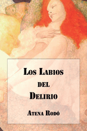 Los Labios del Delirio