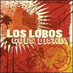 Los Lobos Goes Disney - Los Lobos
