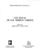 Los Mayas de los tiempos tardos
