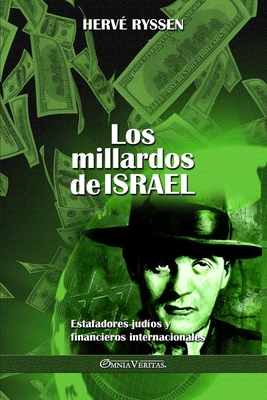 Los millardos de Israel: Estafadores jud?os y financieros internacionales - Ryssen, Herv?