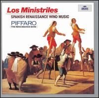 Los Ministriles: Spanish Renaissance Wind Music - Adam Gilbert (bagpipes); Grant Herreid (tabor drum); Grant Herreid (vihuela); Joan Kimball (bagpipes); Piffaro;...