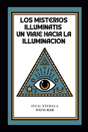 Los Misterios Illuminatis: Un Viaje hacia la Iluminaci?n
