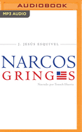 Los Narcos Gringos (Spanish Edition): Una Radiograf?a In?dita del Trfico de Drogas En Estados Unidos