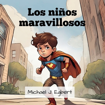 Los nios maravillosos - Egbert, Michael J