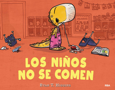 Los Nios No Se Comen / We Don't Eat Our Classmates - Higgins, Ryan T