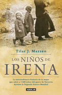 Los Ninos de Irena / Irena's Children: The Extraordinary Story of the Woman Who Saved 2.500 Children from the Warsaw Ghetto