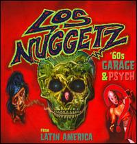 Los Nuggetz: '60s Garage & Psych from Latin America - Various Artists