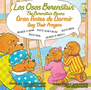 Los Osos Berenstain Oran Antes de Dormir/Say Their Prayers