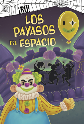 Los Payasos del Espacio - Dahl, Michael, and Fabicka, Patrycja (Illustrator)