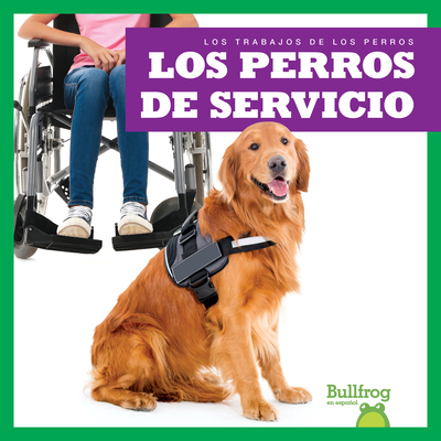 Los Perros de Servicio (Service Dogs) - Brandle, Marie