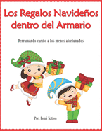 Los Regalos Navideos dentro del Armario: Derramando cario a los menos afortunados