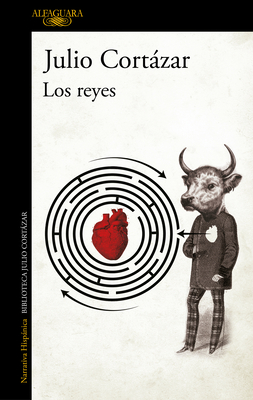 Los Reyes / The Kings - Cortzar, Julio