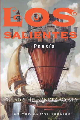 Los salientes - Casanova Ealo, Eduardo Ren? (Editor), and Hernndez Acosta, Miladis