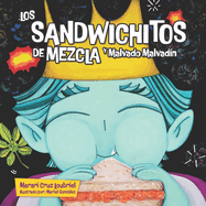 Los Sandwichitos de Mezcla y Malvado Malvad?n