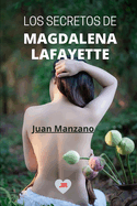 Los Secretos de Magdalena Lafayette: Novela romntica y ertica en espaol!