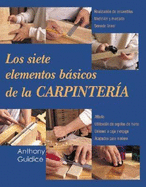 Los Siete Elementos Basicos de La Carpinteria - Guidice, Anthony