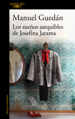 Los Sueos Asequibles de Josefina Jarama / The Attainable Dreams of Josefina Jar AMA - Guedn, Manuel