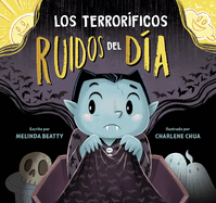 LOS TERRORIFICOS RUIDOS DEL DIA