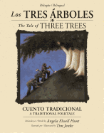Los Tres Arboles / The Tale of Three Trees (Bilingue / Bilingual): Un Cuento Tradicional / A Folktale