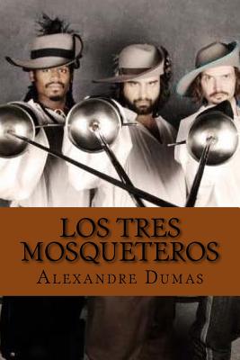 Los tres mosqueteros - Dumas, Alexandre