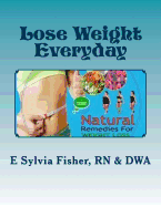 Lose Weight Everyday: Eleven Natural Appetite-Control Products & Supplements