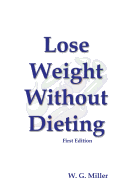 Lose Weight Without Dieting First Edition