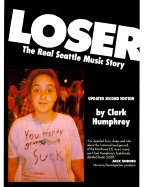 Loser: The Real Seattle Music Story