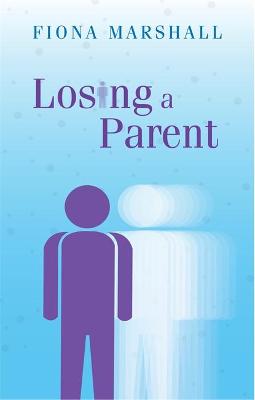 Losing a Parent - Marshall, Fiona