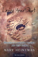 Losing Your Shirt - Second Edition: Recovery for Compulsive Gamblers and Their Families - Heineman, Mary