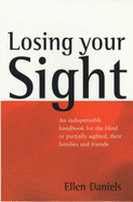 Losing Your Sight: A Handbook for the Visually Impaired