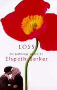 Loss: An Anthology - Barker, Elspeth