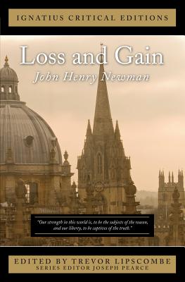Loss and Gain - Newman, John Henry, Cardinal, and Lipscombe, Trevor
