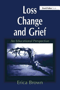 Loss, Change and Grief: An Educational Perspective