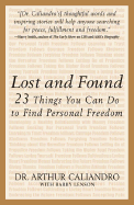 Lost and Found: 23 Things You Can Do to Find Personal Freedom