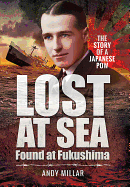 Lost at Sea Found at Fukushima: The Story of a Japanese POW