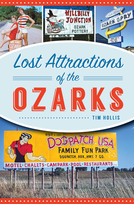 Lost Attractions of the Ozarks - Hollis, Tim