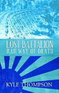 Lost Battalion: Railway of Death