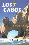 Lost Cabos: The Way It Was