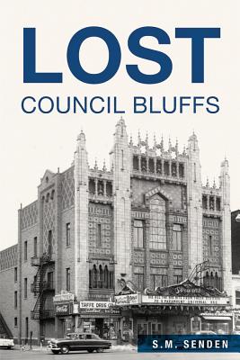 Lost Council Bluffs - Senden, S M