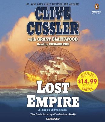 Lost Empire: A Fargo Adventure - Cussler, Clive, and Blackwood, Grant, and Poe, Richard (Read by)