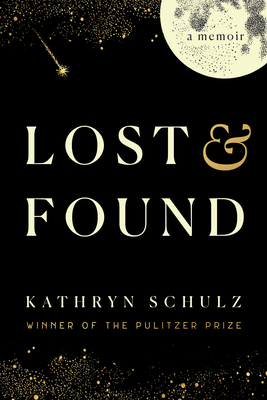 Lost & Found: A Memoir - Schulz, Kathryn